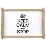 KEEP CALM AND STOP SERVICE TRAY