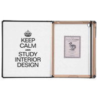 KEEP CALM AND STUDY INTERIOR DESIGN COVERS FOR iPad