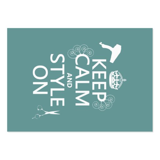 Keep Calm and Style On (any background color) Business Card (front side)