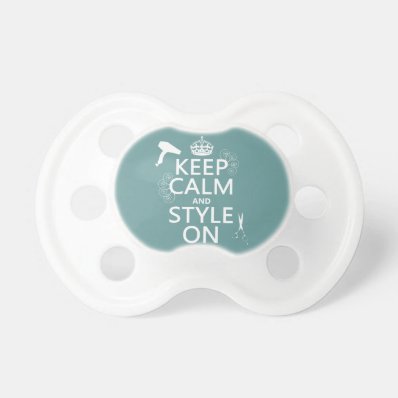 Keep Calm and Style On  any background color  BooginHead Pacifier