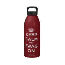 Keep Calm and Swag On Reusable Water Bottles