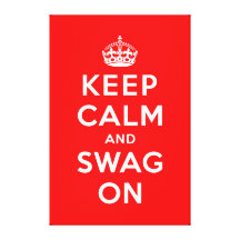 Keep Calm and Swag On Stretched Canvas Print