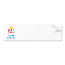 KEEP CALM and SWIM FASTER Bumper Stickers
