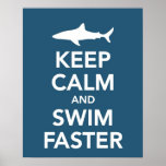 Keep Calm and Swim Faster poster
