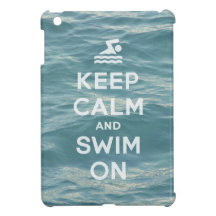 Keep Calm And Swim On Funny iPad Mini case