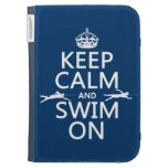 Keep Calm and Swim On (in any color) Kindle 3 Cover