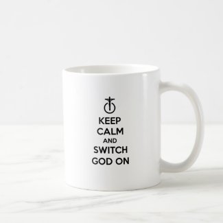 Keep Calm and Switch God On