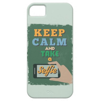 Keep Calm and Take a Selfie. iPhone 5/5S Cases
