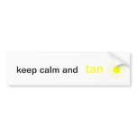KEEP CALM AND TAN bumper sticker