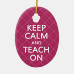 Keep Calm and Teach On, Pink Plaid ornaments