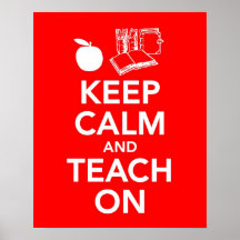 Keep Calm and Teach On print or poster
