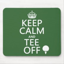 Keep Calm and Tee Off - Golf presents, all colors. Mousepads