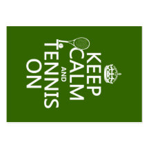 Keep Calm and Tennis On (any background color) Business Card Template