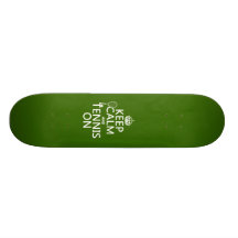 Keep Calm and Tennis On (any background color) Skateboard Deck