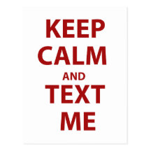 Keep Calm and Text Me Postcards