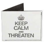 KEEP CALM AND THREATEN BILLFOLD WALLET