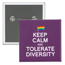 KEEP CALM AND TOLERATE DIVERSITY BUTTONS