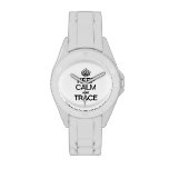 KEEP CALM AND TRACE WATCHES