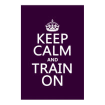 Keep Calm and Train On (customizable color) Posters
