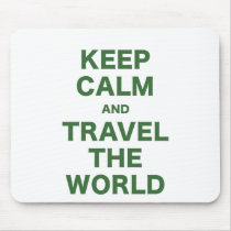 Keep Calm and Travel the World Mousepads