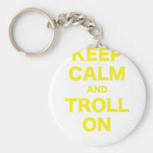 Keep Calm and Troll On Key Chain