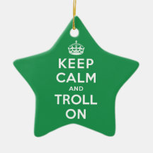 Keep Calm and Troll On Ornaments