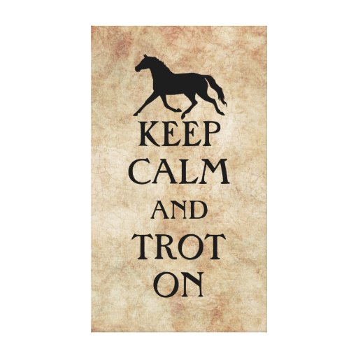 Keep Calm and Trot On Equestrian Canvas Print