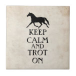 Keep Calm and Trot On Equestrian Ceramic Tile