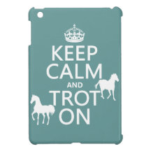 Keep Calm and Trot On - Horses - All Colors iPad Mini Cases
