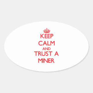 - keep_calm_and_trust_a_miner_sticker-r17808f6c4ab947158fe2c168e019468f_v9wz7_8byvr_324