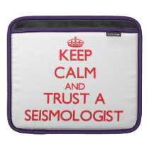 Keep Calm and Trust a Seismologist Sleeve For iPads at Zazzle