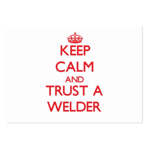 Keep Calm and Trust a Welder Business Card (front side)