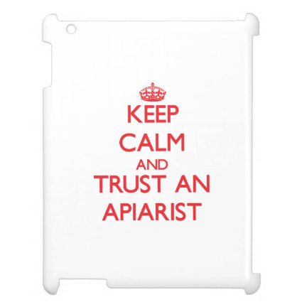 Keep Calm and Trust an Apiarist iPad Cover