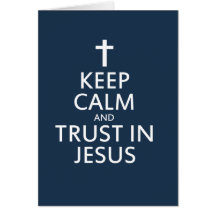 Keep Calm and Trust in Jesus Card