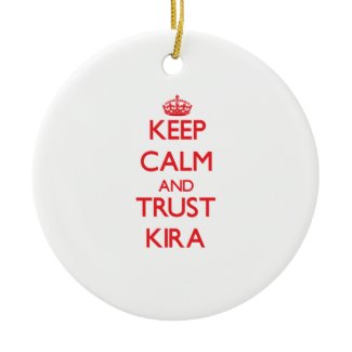 Keep Calm and TRUST Kira Christmas Tree Ornament
