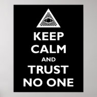 Keep Calm and Trust No One Posters
