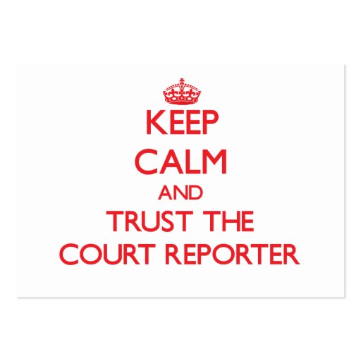 Keep Calm and Trust the Court Reporter Business Card Template (front side)