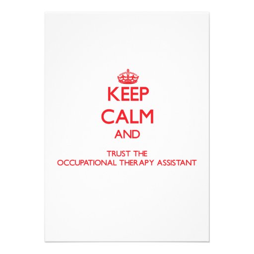 Keep Calm and Trust the Occupational Therapy Assis Custom Invitations