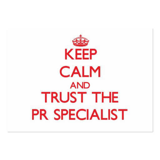 Keep Calm and Trust the Pr Specialist Business Card