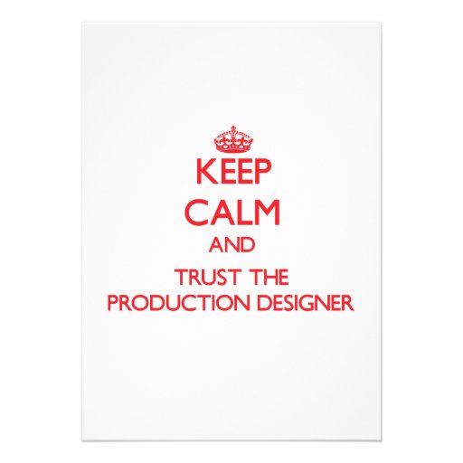 Keep Calm and Trust the Production Designer Personalized Announcement