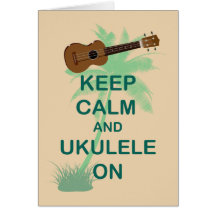 Keep Calm and Ukulele On Unique Fun Print Card