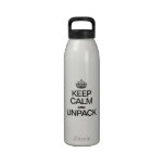 KEEP CALM AND UNPACK REUSABLE WATER BOTTLES