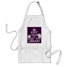 Keep Calm and Visit the Library - in any color Apron