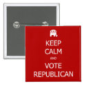 Keep Calm and Vote Republican Button