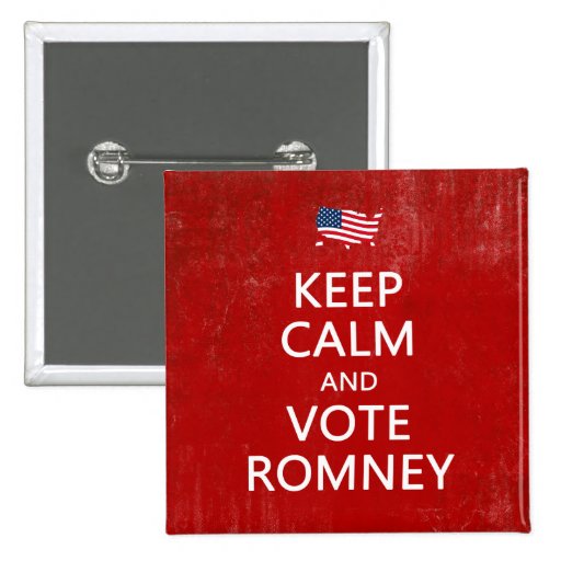 Keep Calm and Vote Romney Button Lapel Pin