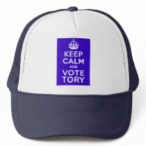 Keep Calm And Vote Tory ~ Political U.K General Trucker Hats
