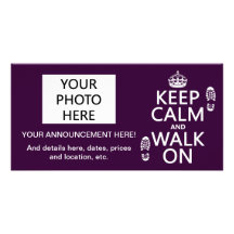 Keep Calm and Walk On (any background color) Customized Photo Card
