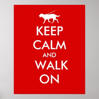 Keep Calm and Walk On Dog Walking Labrador