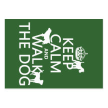Keep Calm and Walk The Dog - all colors Business Card