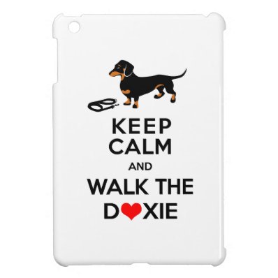 Keep Calm and Walk the Doxie! Cute Dachshund iPad Mini Covers